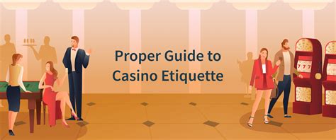 What is Casino Etiquette .